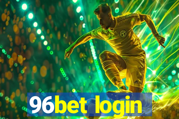 96bet login